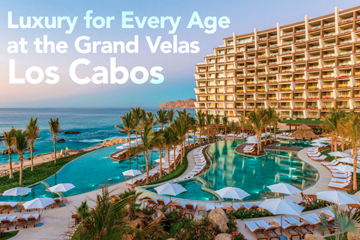 Luxury for Every Age at the Grand Velas Los Cabos